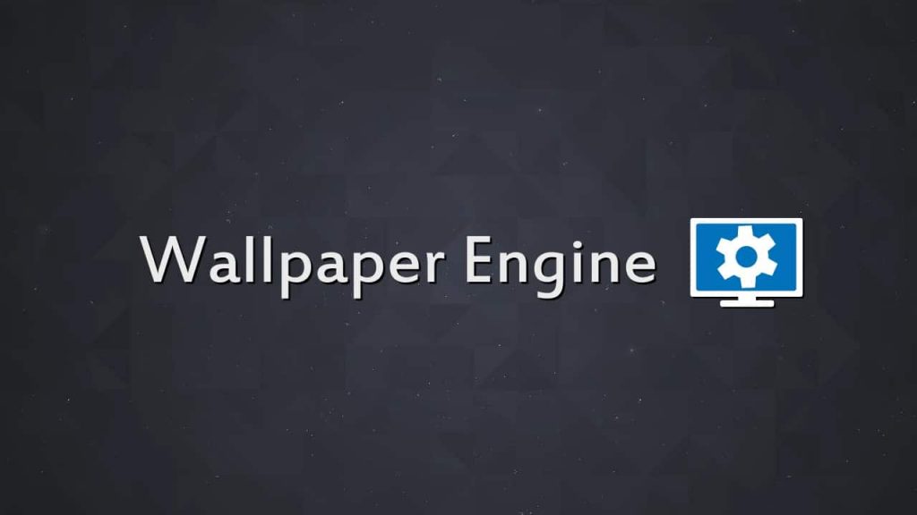Wallpaper Engine Free Download