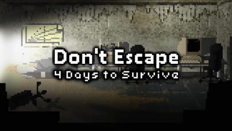 Don't Escape 4 Days to Survive Free Download