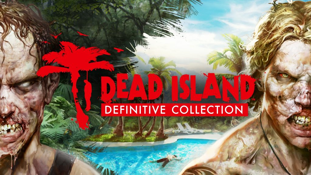 Dead Island Definitive Edition Free Download