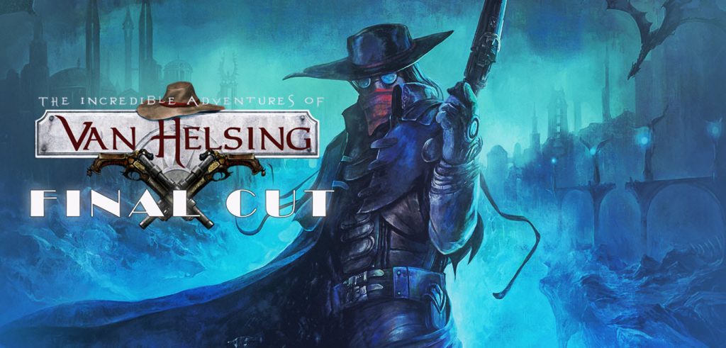 The Incredible Adventures of Van Helsing Final Cut Free Download