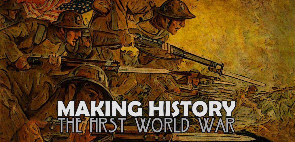 Making History The First World War Free Download