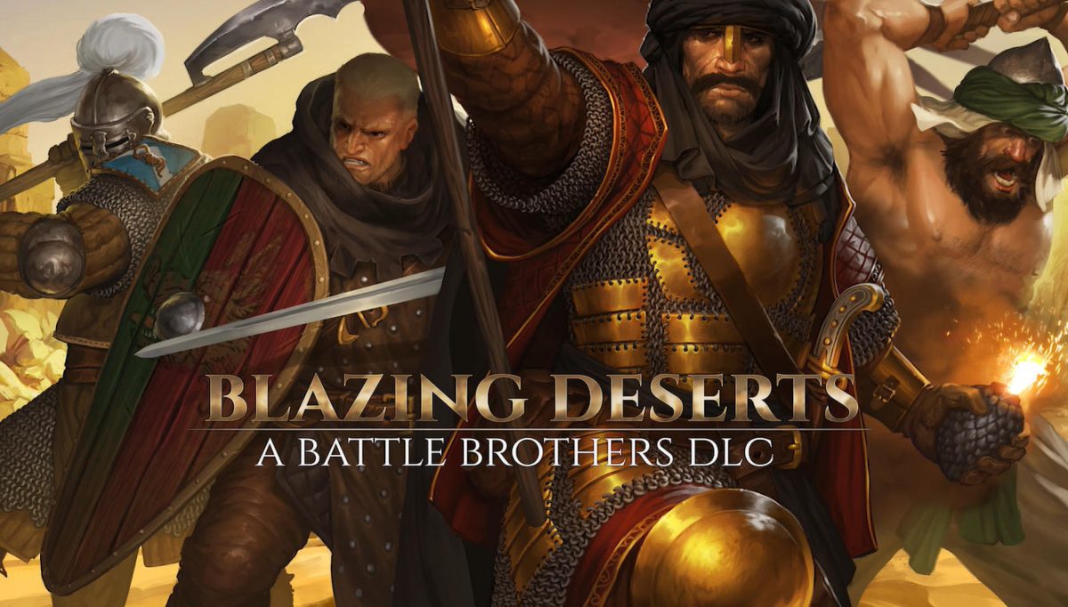 Battle brothers blazing deserts обзор