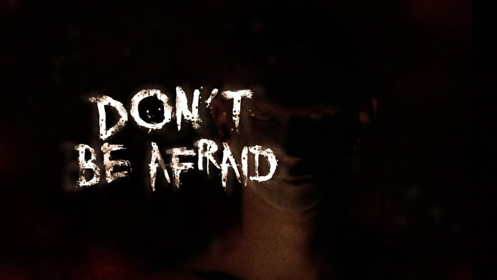 Don't Be Afraid Free Download