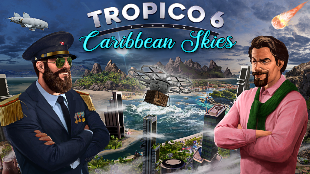 Tropico 6 - Caribbean Skies Free Download