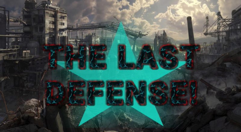 THE LAST DEFENSE! Free Download - GameTrex