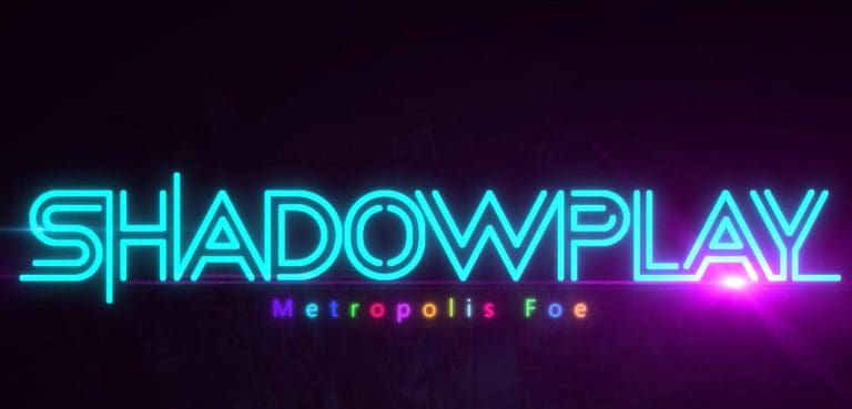 Shadowplay Metropolis Foe Free Download
