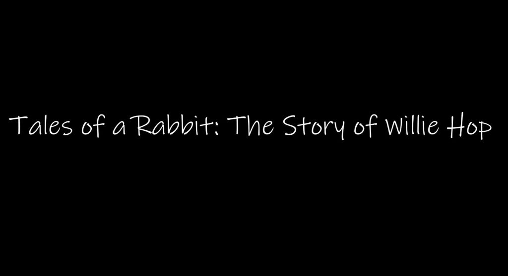 Tales of a Rabbit The Story of Willie Hop Free Download