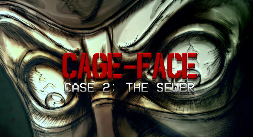 CAGE-FACE Case 2 The Sewer Free Download