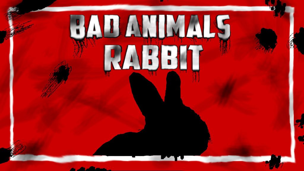 Bad animals - rabbit Free Download