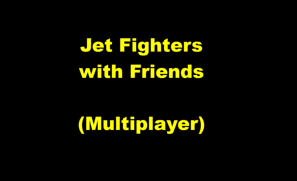 Jet Fighters with Friends (Multiplayer) Free Download