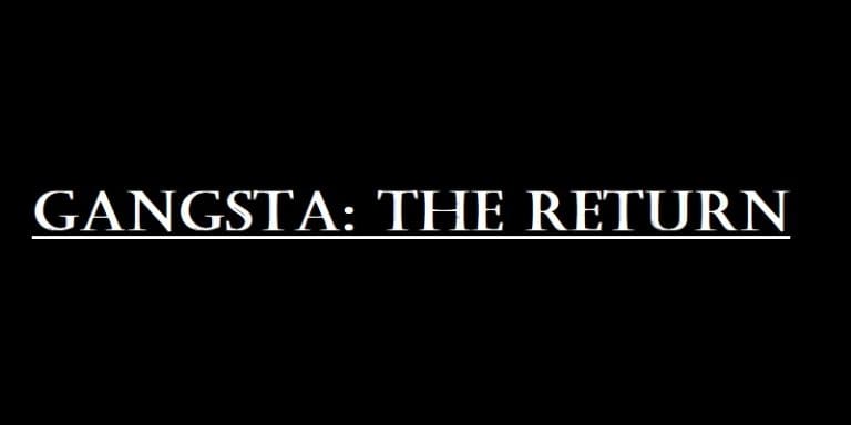 Gangsta The Return Free Download
