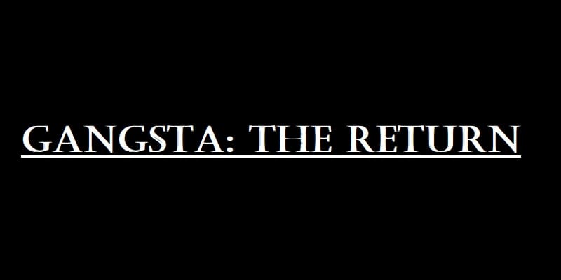 Gangsta The Return Free Download