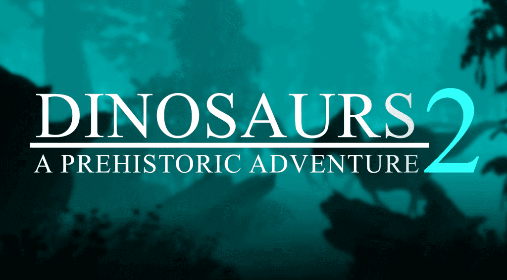 Dinosaurs A Prehistoric Adventure 2 Free Download