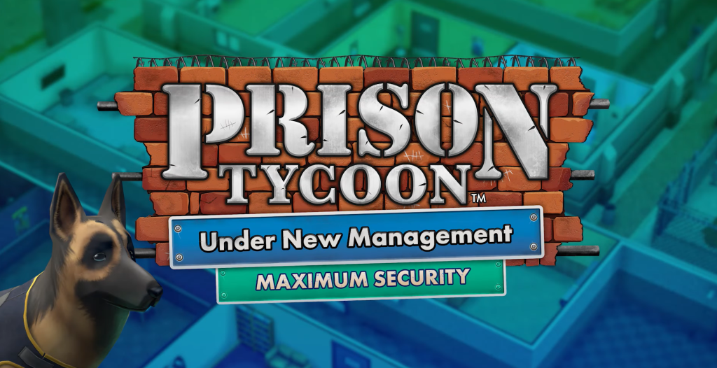 Prison Tycoon Under New Management - Maximum Security Free Download