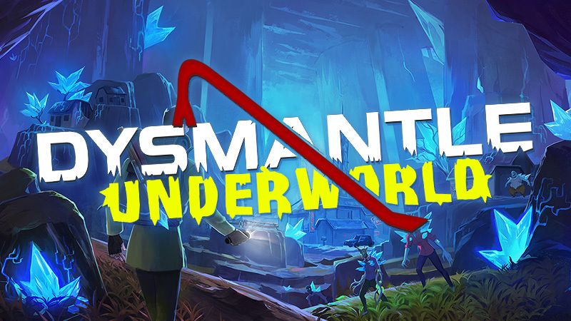 DYSMANTLE Underworld Free Download