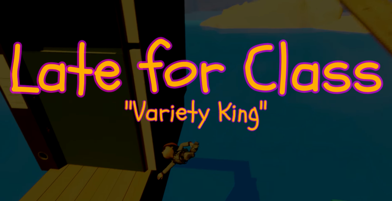 Late for Class Variety King Free Download