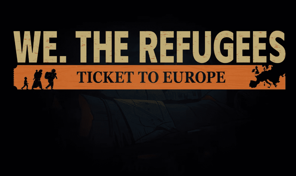 We. The Refugees Ticket to Europe Free Download