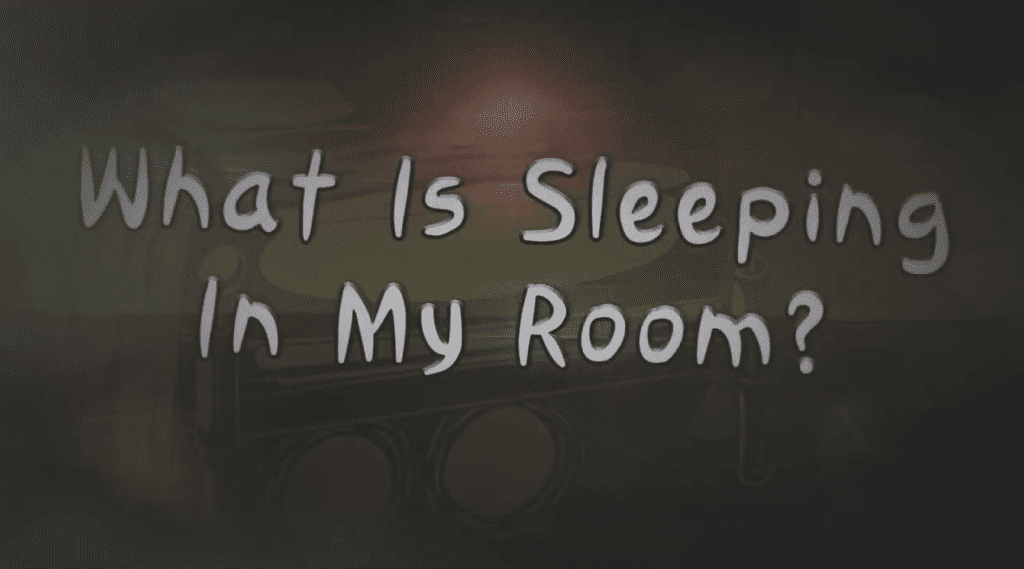 What Is Sleeping In My Room Free Download