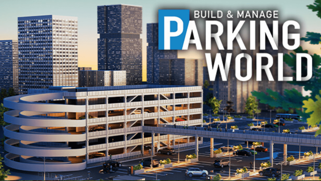 Parking World Build & Manage Free Download
