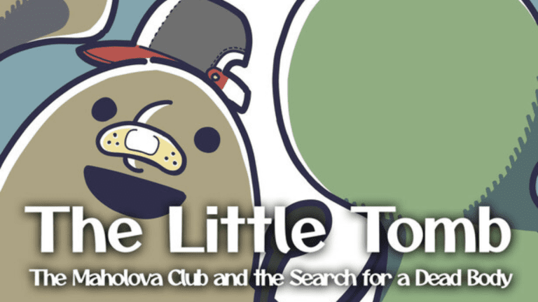 The Little Tomb The Maholova Club and the Search for a Dead Body Free Download