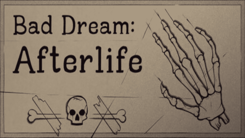 Bad Dream Afterlife Free Download